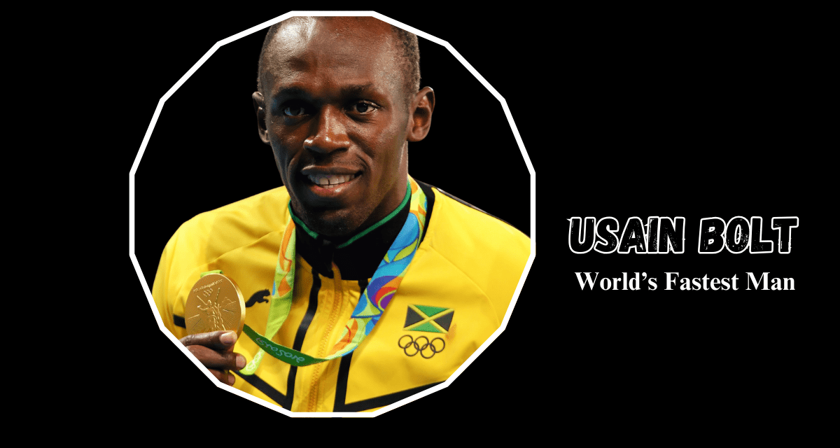 Usain Bolt: The Fastest Man in the World